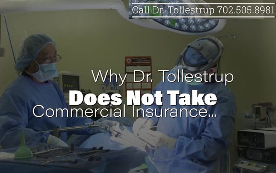 Why Dr. Tollestrup Does Not Take Insurance
